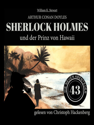 cover image of Sherlock Holmes und der Prinz von Hawaii--Die neuen Abenteuer, Folge 43